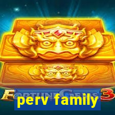 perv family